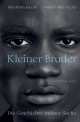 Kleiner Bruder : Die Geschichte meiner Suche