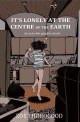 It&#039;s Lonely At The Centre Of The Earth