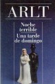 Noche terrible/ Una tarde de domingo