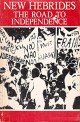 New Hebrides: the Road to Independence