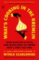 What&rsquo;s Cooking In The Kremlin