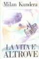 La vita è altrove