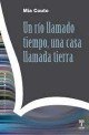 Un río llamado tiempo, una casa llamada tierra