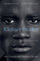 Kleiner Bruder : Die Geschichte meiner Suche