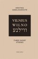 Vilnius : three short stories