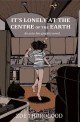 It&#039;s Lonely At The Centre Of The Earth