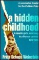 Hidden Childhood : A Jewish Girl's Sanctuary in a French Convent, 1942-1945