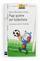 Pupi quiere ser futbolista