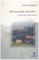 Mă razumeşti, fata mea ... : note de teren pe Valea Moravei