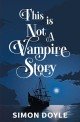 This is Not a Vampire Story