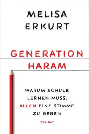 Generation haram : Warum Schule lernen muss, allen eine Stimme zu geben