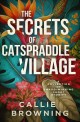 The Secrets of Catspraddle Village