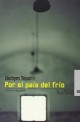 Por el pa&iacute;s del fr&iacute;o