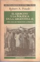 El ej&eacute;rcito y la pol&iacute;tica en la Argentina II, 1962-1973 : de la ca&iacute;da de Frondizi a la restauraci&oacute...