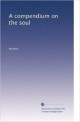 A compendium on the soul