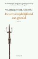 De onvermijdelijkheid van geweld : roman
