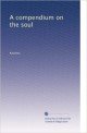 A compendium on the soul