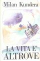 La vita è altrove